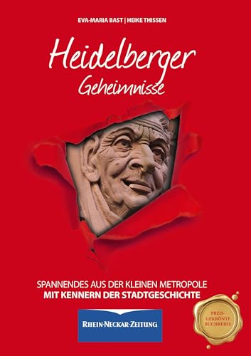 Heidelberger Geheimnisse: Spannendes aus der kleinen Metropole von Bast Medien GmbH
